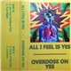 All I Feel Is Yes - Overdose On Yes